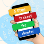 5 Steps to Cheat the Cheater