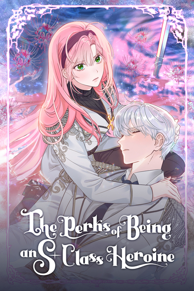 The Perks of Being an S-Class Heroine