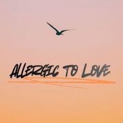 Allergic to Love