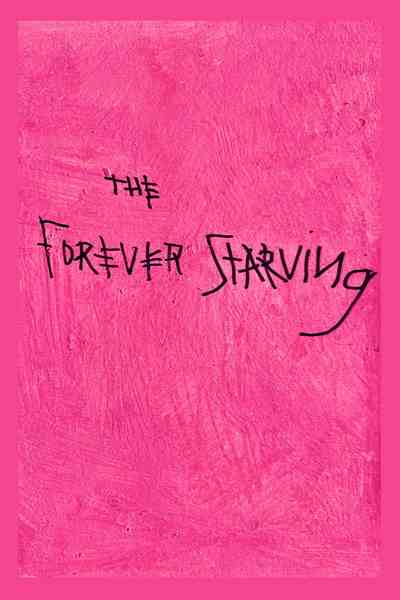 the Forever Starving