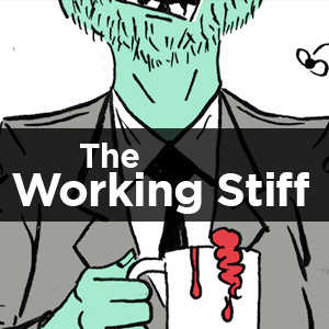 The Working Stiff #10