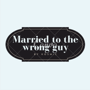 Married to the wrong guy