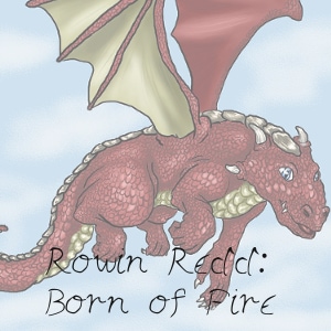 Rowin Redd: Born of Fire