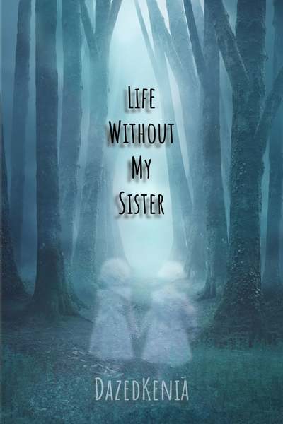 Life Without My Sister