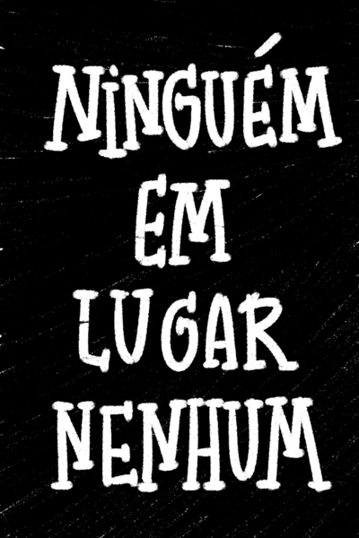 Ninguem Em Lugar Nenhum