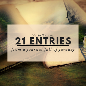 21 Entries From a Journal Full of Fantasy