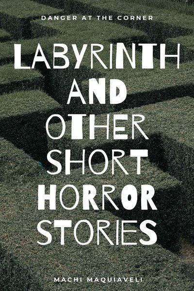 Tapas Thriller/Horror Labyrinth and other short horror stories