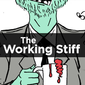 The Working Stiff #12