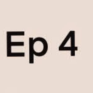 ep 4