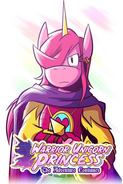 Warrior Unicorn Princess: The Adventure Continues