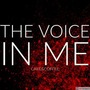 The Voice In Me