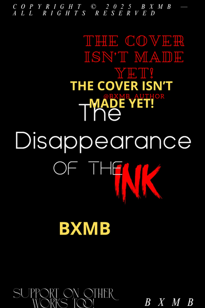 The Disappearance of The INK
