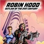 Robin Hood: Outlaw of the 21st Century