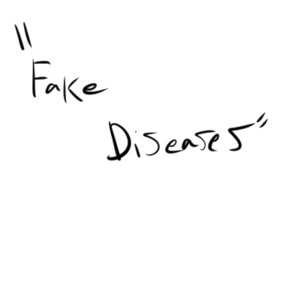Fake Diseases 