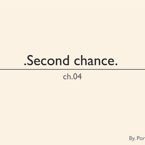 Second Chance (ch.4)