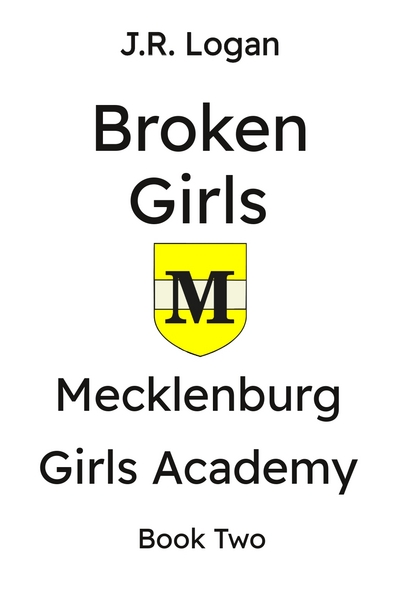 Mecklenburg Girls Academy: Broken Girls