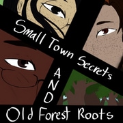 Small Town Secrets &amp; Old Forest Roots