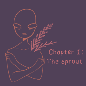 Ch. 1, The sprout (1/2)