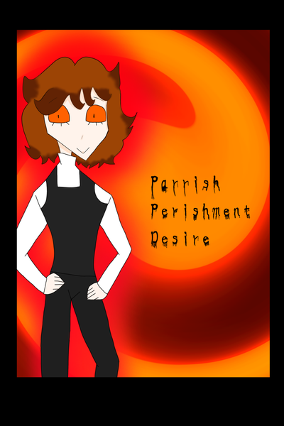 Parrish Perishment Desire