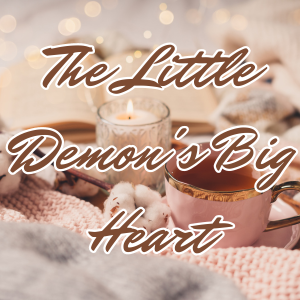 The Little Demon's Big Heart