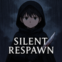 Silent Respawn: The Blade That Never Smiles