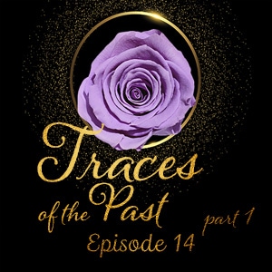 Episode 14: Traces of the Past (1)