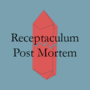 Receptaculum Post Mortem