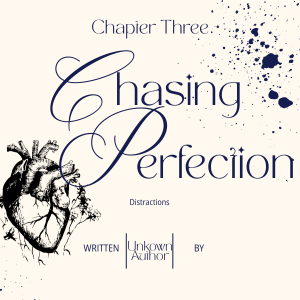 Chapter Three - Distractions