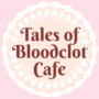 Tales of Bloodclot Cafe