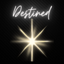 Destined