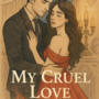 My Cruel Love 