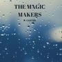 The Magic Makers