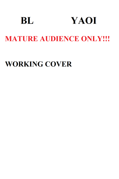 First of his Kind - YAOI (explicit) 18+ ONLY!!!!