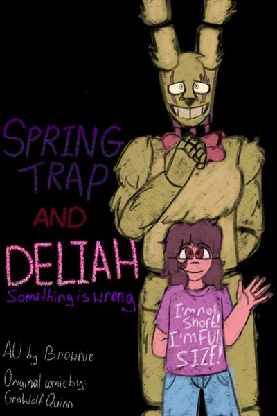 Springtrap and Deliah: Something is Wrong