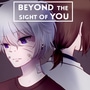 Beyond The Sight Of You.