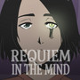 REQUIEM in the mind