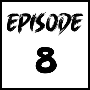 Episode 8