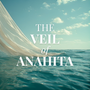 The Veil of Anahita (Mature)