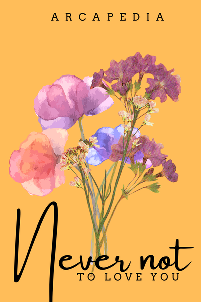 Never not to love you