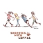 Shorties With Coffee