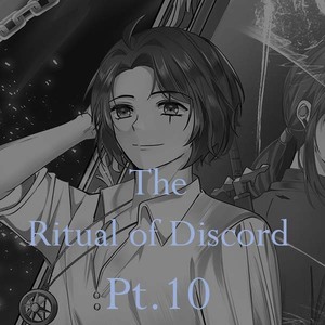 The ritual of discord Pt. 10