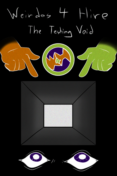 Weirdos 4 Hire: The Testing Void