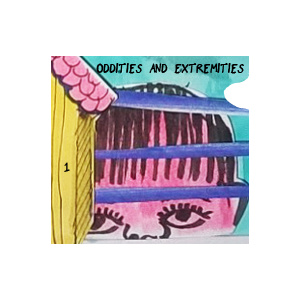 Oddities and Extremities 