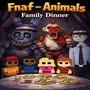 Fnaf-Animals-Family-Dinner