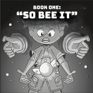 Book 1: "So Bee It" (Cover)