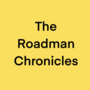 The Roadman Chronicles 