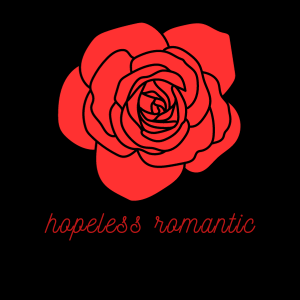 Hopeless romantic  