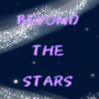 Beyond The Stars