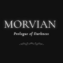 MORVIAN: Prologue of Darkness