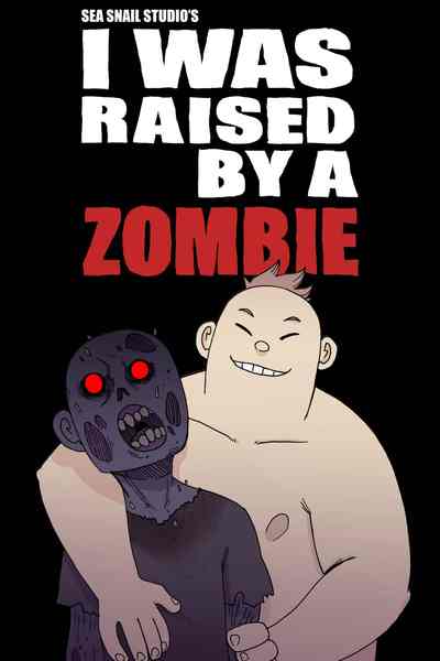 I Was Raised By A Zombie